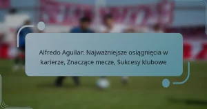 Alfredo Aguilar: Najważniejsze osiągnięcia w karierze, Znaczące mecze, Sukcesy klubowe